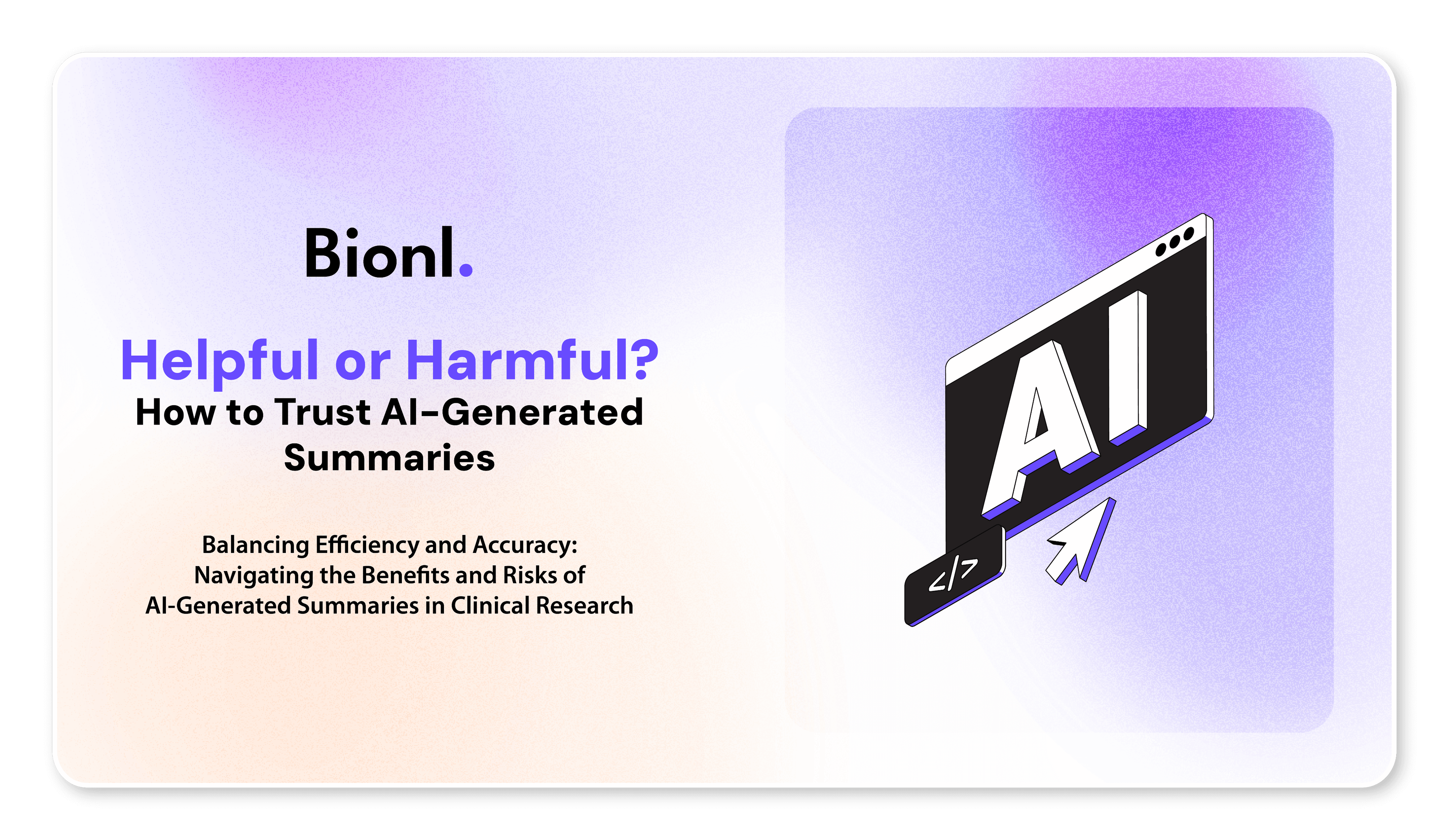 Helpful or Harmful? How to Trust AI-Generated Summaries